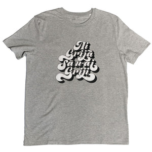 "Ai grija sa n-ai griji" T-shirt